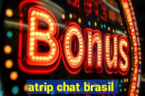 atrip chat brasil